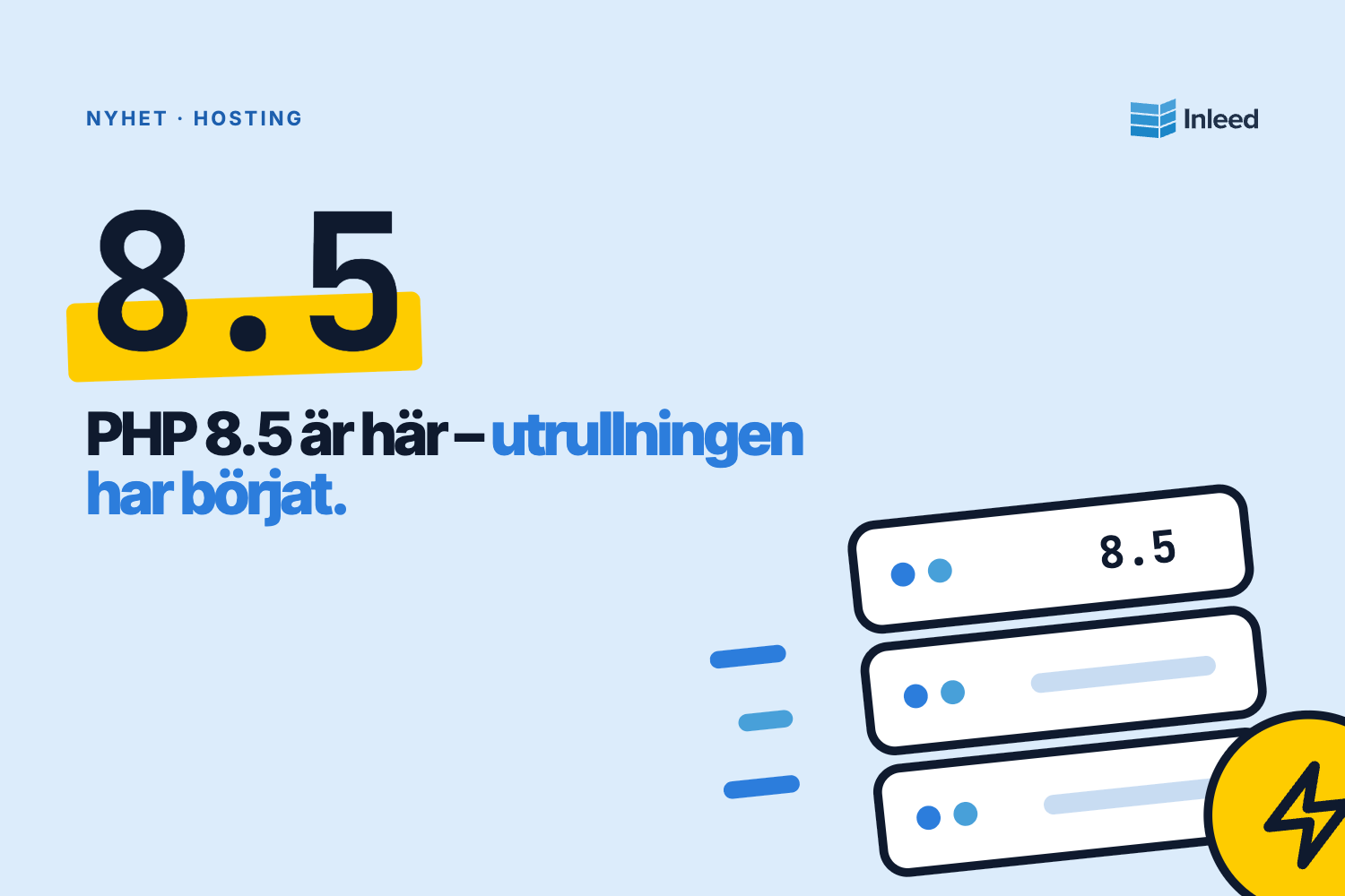 PHP 8.5 lanseras – nu börjar vi rulla ut uppgraderingen